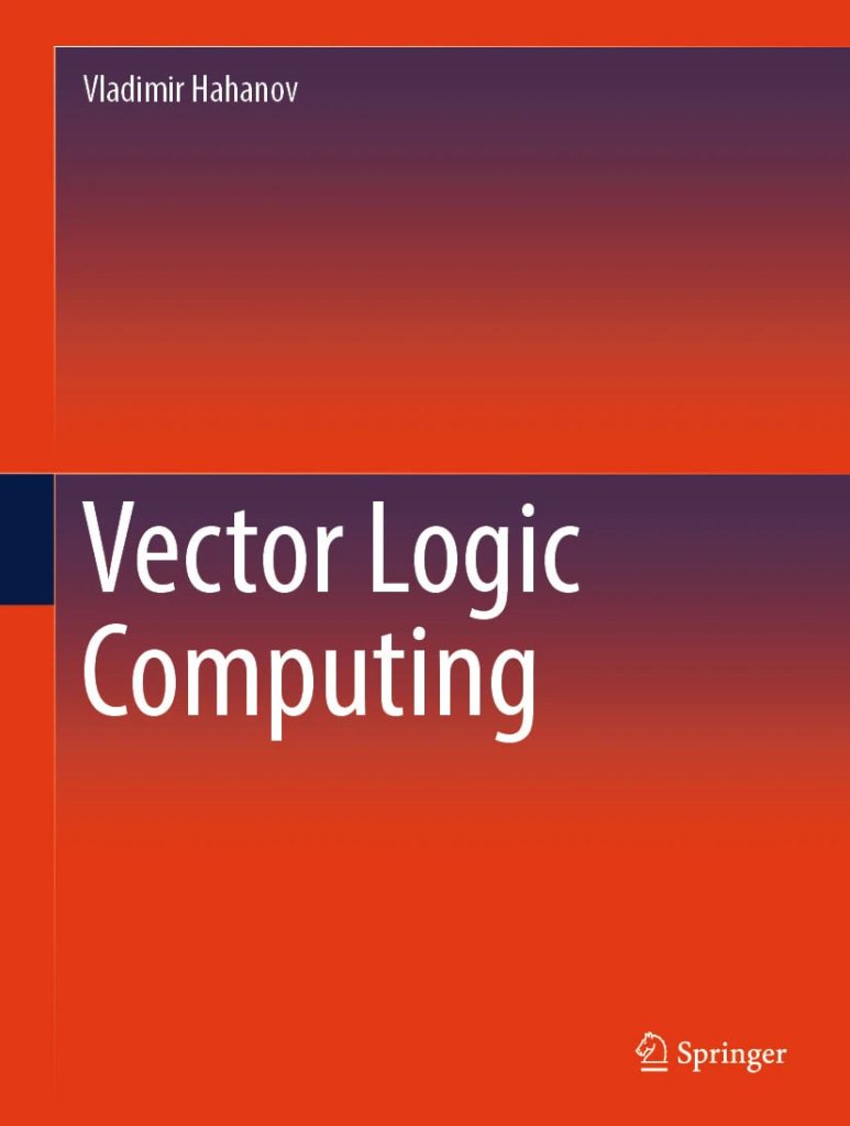 У Springer вийшла монографія професора ХНУРЕ Володимира Хаханова «Vector Logic Computing»