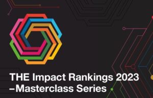 THE Impact Rankings 2023 – Masterclass Series
